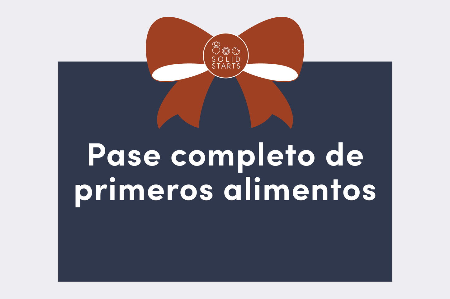 Pase completo de primeros alimentos
