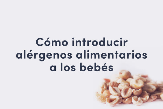 Introducción de alérgenos alimentarios a los bebés que están comenzando sólidos