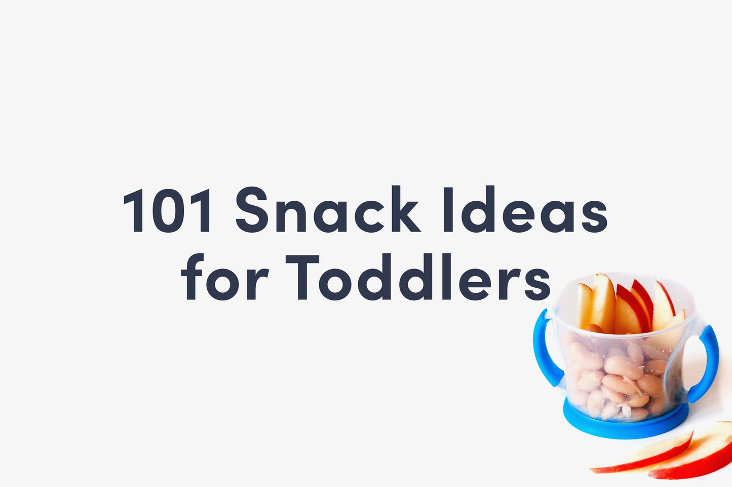 101 ideas de refrigerios para niños pequeños