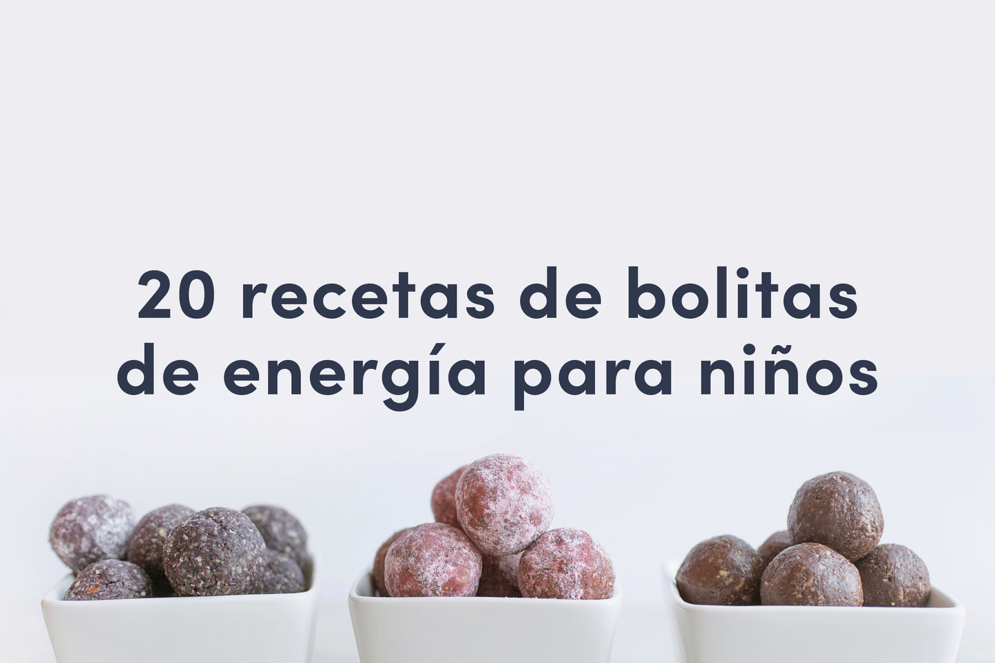 Recetas de bolitas de energía para niños(as) pequeños(as)