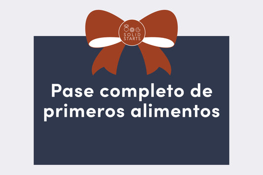 Pase completo de primeros alimentos